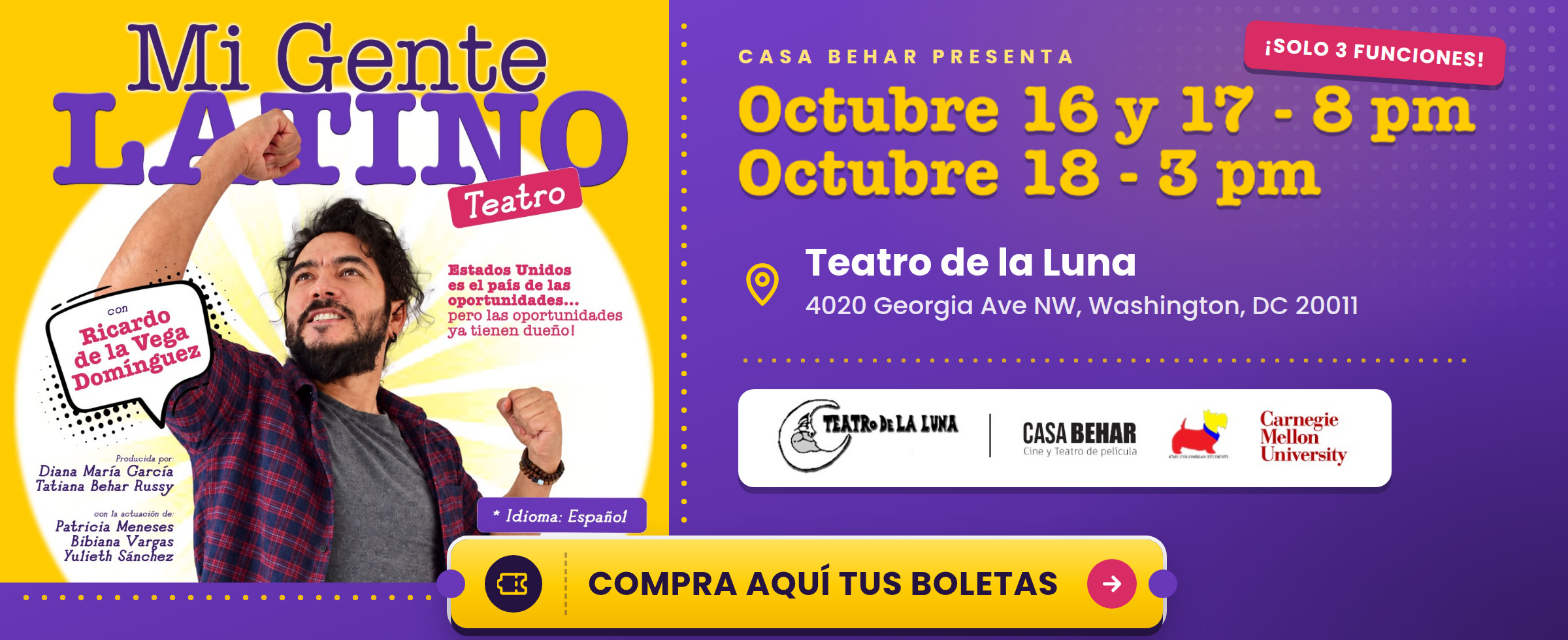 Mi Gente Latino, teatro con Ricardo de la Vega Domínguez. Octubre 16 y 17 a las 8 pm y octubre 18 a las 3 pm en el Teatro de la Luna, 4020 Georgia Ave NW, Washington, DC 20011. Solo 3 funciones. Función en español.